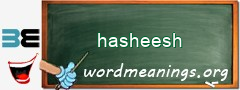 WordMeaning blackboard for hasheesh